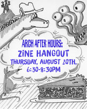 August 20: ARCH After Hours Zine Hangout