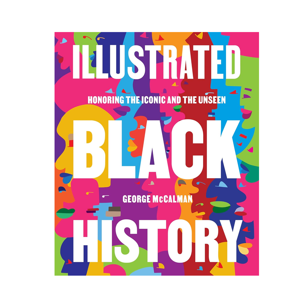 Illustrated Black History by George McCalman