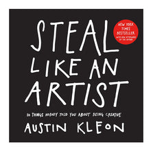 Steal Like An Artist by Austin Kleon