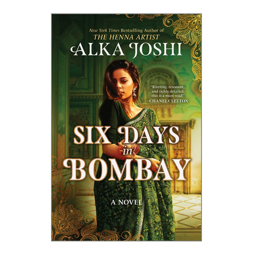 Six Days In Bombay by Alka Joshi