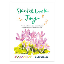 Sketchbook Joy by Katie Moody